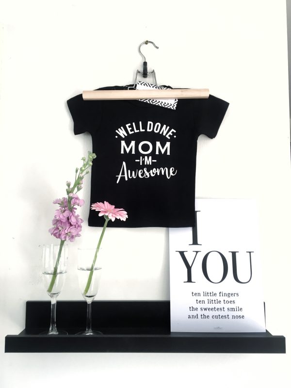 'Well done mom I'm awesome'